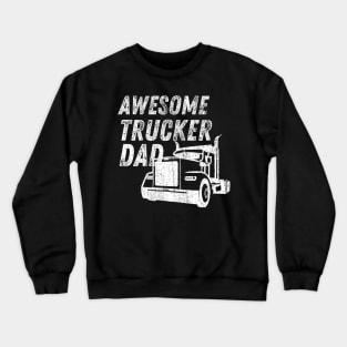 Awesome Trucker Dad-Father's Gift Crewneck Sweatshirt